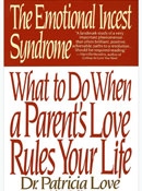 Emotional Incest Syndrome by Patricia Love, Ed.D.