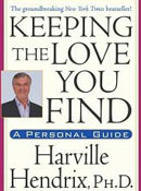 Keeping the Love You Find by Harville Hendrix, Ph.D.