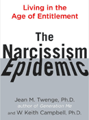 The Narcissism Epidemic: Living in the Age of Entitlement by Twenge and Campbell